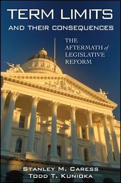 portada Term Limits and Their Consequences: The Aftermath of Legislative Reform