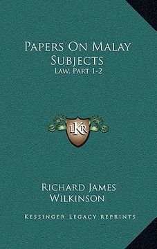 portada papers on malay subjects: law, part 1-2: introductory sketch and the ninety-nine laws of perak (1908) (in English)