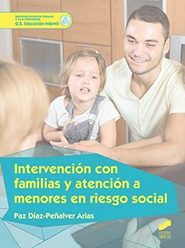 portada Intervención con Familias y Atención a Menores en Riesgo Social: 38 (Servicios Socioculturales y a la Comunidad) (in Spanish)