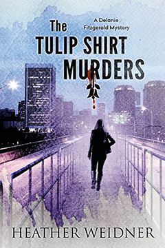 portada The Tulip Shirt Murders (Delanie Fitzgerald Mysteries) (en Inglés)
