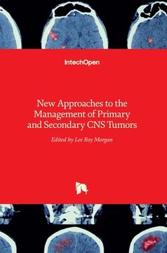 portada New Approaches to the Management of Primary and Secondary CNS Tumors (in English)