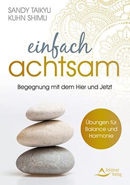 portada Einfach Achtsam: Wahres Leben ist die Begegnung mit dem Augenblick? Übungen für Balance und Harmonie (in German)