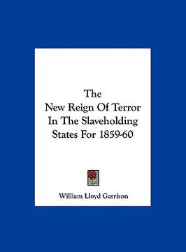 portada the new reign of terror in the slaveholding states for 1859-60
