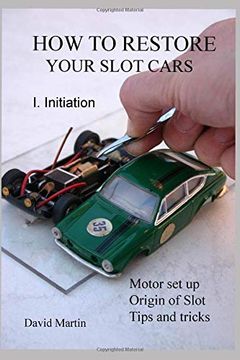 portada How to Restore Your Slot Cars. I. Initiation. (en Inglés)