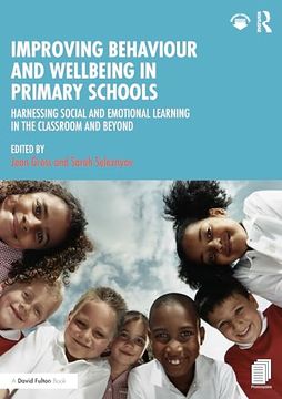 portada Improving Behaviour and Wellbeing in Primary Schools: Harnessing Social and Emotional Learning in the Classroom and Beyond (en Inglés)