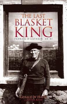 portada The Last Blasket King: Padraig O Cathain, an Ri (en Inglés)