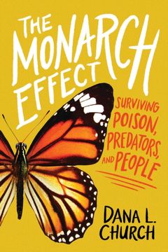 portada The Monarch Effect: Surviving Poison, Predators, and People (en Inglés)