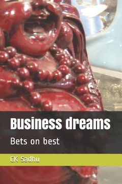 portada Business Dreams: Bets on Best (en Inglés)