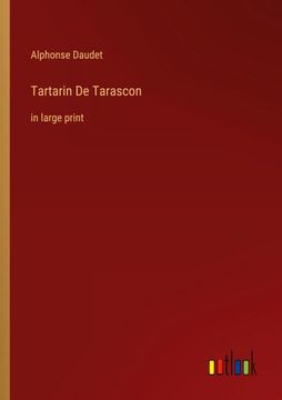 portada Tartarin de Tarascon: In Large Print (en Inglés)