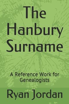 portada The Hanbury Surname: A Reference Work for Genealogists (en Inglés)