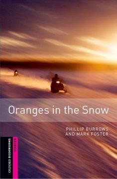 portada Oxford Bookworms Library: Oranges in the Snow: Starter: 250-Word Vocabulary (Oxford Bookworms Library Crime and Mystery) (in English)