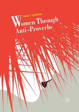 portada Women Through Anti-Proverbs (en Inglés)