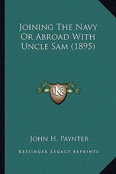 portada joining the navy or abroad with uncle sam (1895) (in English)