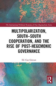 portada Multipolarization, South-South Cooperation and the Rise of Post-Hegemonic Governance (en Inglés)