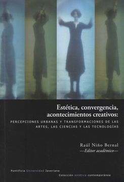 portada ESTETICA CONVERGENCIA ACONTECIMIENTOS CREATIVOS: PERCEPCIONES URBANAS Y TRANSFORMACIONES DE LAS ARTES LAS CIEN