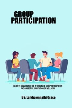 portada Identity Consistency The Interplay of Group Participation and Collective Orientation on Wellbeing (en Inglés)