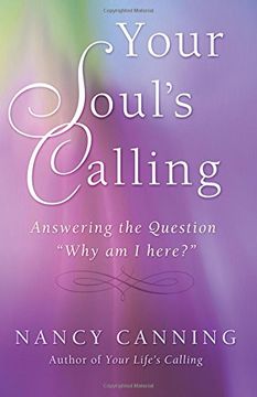 portada Your Soul's Calling: Answering the Question "Why Am I Here?": Volume 2 (Your Calling) (in English)