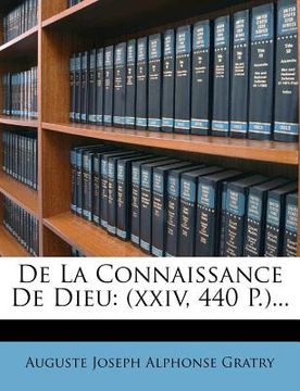 portada de La Connaissance de Dieu: (Xxiv, 440 P.)... (in French)