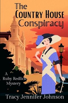 portada The Country House Conspiracy: Ruby Redlick Investigates Historical Mystery (en Inglés)