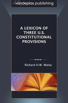 portada a lexicon of three u.s. constitutional provisions (in English)
