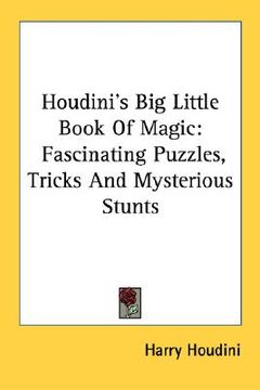 portada houdini's big little book of magic: fascinating puzzles, tricks and mysterious stunts (in English)