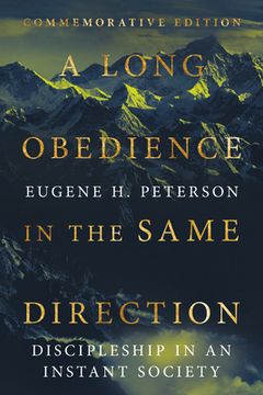 portada A Long Obedience in the Same Direction: Discipleship in an Instant Society (en Inglés)