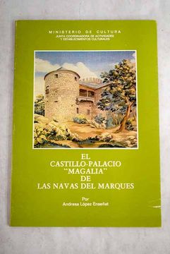 portada El castillo-palacio "Magalia" de las Navas del Marqués