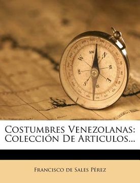 portada costumbres venezolanas: colecci n de articulos...
