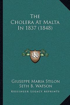 portada the cholera at malta in 1837 (1848) (en Inglés)