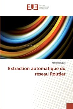 portada Extraction automatique du réseau Routier (in French)