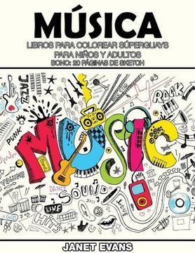 portada Musica: Libros Para Colorear Superguays Para Ninos y Adultos (Bono: 20 Paginas de Sketch) (in Spanish)