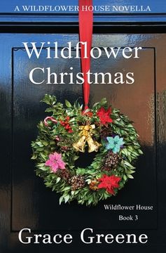 portada Wildflower Christmas: The Wildflower House Series, Book 3 (A Novella) (en Inglés)