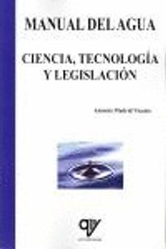 portada Manual del agua - ciencia, tecnologia y legislacion