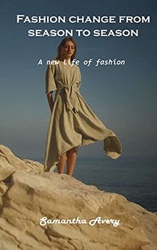 portada Fashion Change From Season to Season: A new Life of Fashion (en Inglés)