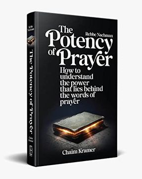 portada The Potency of Prayer: How to Understand the Power That Lies Behind the Words of Prayer 