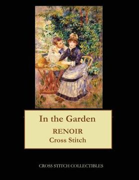 portada In the Garden: Renoir cross stitch pattern (en Inglés)