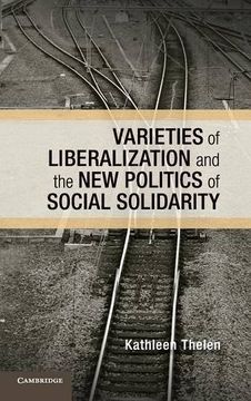 portada Varieties of Liberalization and the new Politics of Social Solidarity (Cambridge Studies in Comparative Politics) (en Inglés)