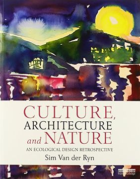 portada Culture, Architecture and Nature: An Ecological Design Retrospective (in English)