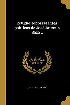 portada Estudio Sobre Las Ideas Políticas de José Antonio Saco ..