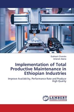 portada Implementation of Total Productive Maintenance in Ethiopian Industries (en Inglés)