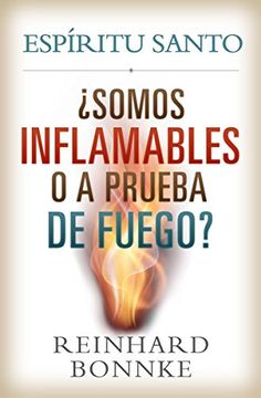 portada Spanish-Holy Spirit: Are We Flammable or Fireproof?: Espiritu Santo: Somos Inflamables O a Prueba de Fuego?