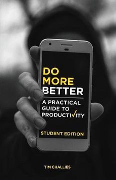 portada Do More Better (Student Edition): A Practical Guide to Productivity (in English)