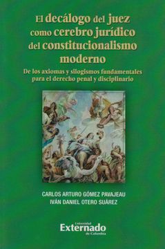 portada El Decálogo del Juez Como Cerebro Jurídico del Constitucionalismo Moderno (in Spanish)