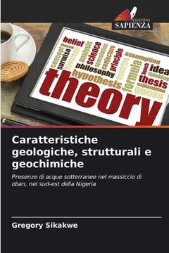 portada Caratteristiche geologiche, strutturali e geochimiche (in Italian)