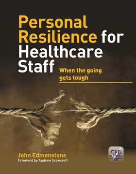 portada Personal Resilience for Healthcare Staff: When the Going Gets Tough (en Inglés)