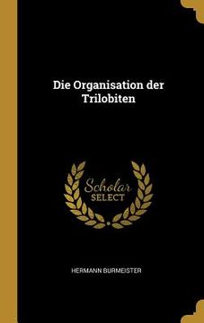 portada Die Organisation der Trilobiten (en Alemán)