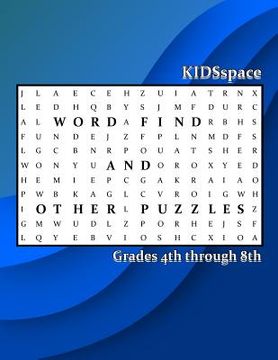 portada Word Find and Other Puzzles: Grades 4 through 8: Synonyms, Alliterations, Opposites, Dinosaurs, & State Capitals