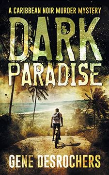 portada Dark Paradise: A Caribbean Noir Murder Mystery (Boise Montague) (Volume 1) (en Inglés)