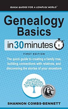 portada Genealogy Basics In 30 Minutes: The quick guide to creating a family tree, building connections with relatives, and discovering the stories of your ancestors