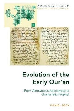 portada Evolution of the Early Qur’Ān: From Anonymous Apocalypse to Charismatic Prophet (Apocalypticism) (in English)